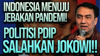 🔴 LIVE! INDONESIA MENUJU JEBAKAN PANDEMI! POLITISI PDIP SALAHKAN JOKOWI!!