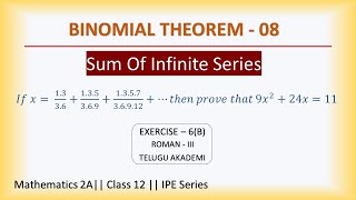 BINOMIAL THEOREM - 08/VERY IMP QUESTIONS / FINDING THE SUM OF INFINITE SERIES/ EX: 6(B)/ ROMAN - III