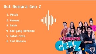 lagu Full Ost Asmara Gen Z #asmaragenz