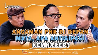 Wamenaker Immanuel Ebenezer: Masalah PHK Ketenagakerjaan Beban Lintas Kementerian | Lanturan 79