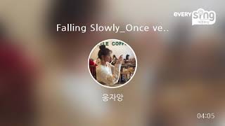 [everysing] Falling Slowly_Once ver.