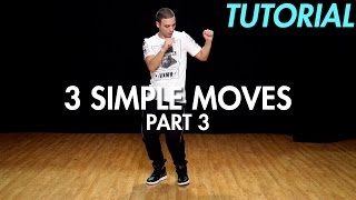 3 Simple Dance Moves for Beginners - Part 3 (Hip Hop Dance Moves Tutorial) | Mihran Kirakosian
