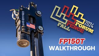 FP150T | Walkthrough at Fall Fence Forum