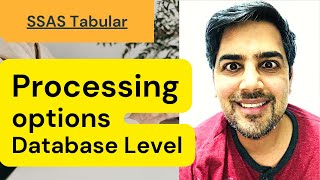 SSAS Tabular Model Processing options - Database Level- 13 (SQL Server Analysis Services)