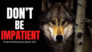Don’t Be Impatient (TD Jakes, Steve Harvey, Jim Rohn) Powerful Motivational Speech 2021