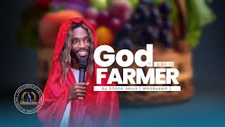 GOD IS LIKE A FARMER