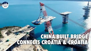 China helps Croatia build 600-million-dollar bridge, connecting mainland with coastal regions