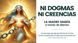 NI DOGMAS NI CREENCIAS | La madre María a través de Marion