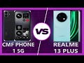 Realme 13 Plus vs CMF Phone 1 Detailed Comparison