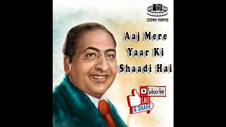 Aaj Mere Yaar Ki Shaadi Hai Mohammad Rafi | Best Of Mohammad Rafi Hit Songs