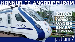 Train Journey | Kannur to Shoranur by 20633 Kasaragod - Thiruvananthapuram Vande Bharat Express