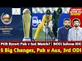 CT 2025 Schedule Change, No Pak v Ind | BCCI Informed ICC | 5 Big Changes, Pak v Aus, 3rd ODI