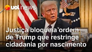 Justiça bloqueia ordem de Trump que restringe cidadania por nascimento nos EUA