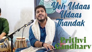 Yeh Udaas Udaas Thandak | Prithvi Gandharv | Hariharan | Bazm e Khas