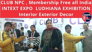 CLUB NPC | Membership Free all India | INTEXT EXPO | LUDHIANA EXHIBITION | Interior Exterior Decor