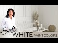 Best Soft White Paint Colors | Interior Design