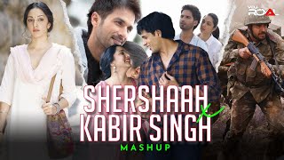 Shershaah Vs Kabir Singh Mashup | VDj Royal | Latest Mashup