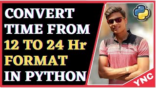 Time Conversion | Hackerrank Solution | Python | Hindi | YNC