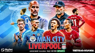 NGOẠI HẠNG ANH | Man City vs Liverpool (22h30 ngày 10/4) trực tiếp K+SPORTS 1. NHẬN ĐỊNH BÓNG ĐÁ ANH