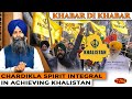 Khabar Di Khabar -  Chardikla Spirit Integral In Achieving Khalistan