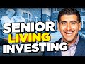 How To Invest In Senior Living Facilities - Investing In Assisted Living - Invest In Senior Housing