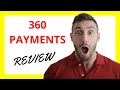 🔥 360 Payments Review: Pros and Cons