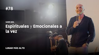 Espirituales y Emocionales a la vez | Sahir Akel