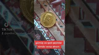 gümüş və qızıl qepikler alıram//əlaqə üçün whatsapp 0775335039