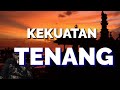 KETENANGAN ADALAH KEKUATAN