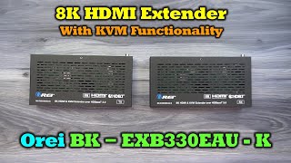 Orei BK-EXB330EAU-K | 8K HDMI Extender with KVM Functionaility