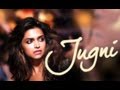 Jugni (Lyrical Song) | Cocktail | deepika padukone, Saif Ai Khan & Diana Penty