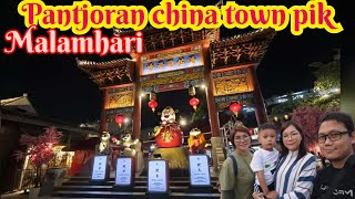 TERBARU!! KONDISI TERKINI PANTJORAN CHINATOWN PIK MALAM HARI