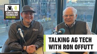 Ron Offutt Talks Farming on the Agriculture Technology Podcast