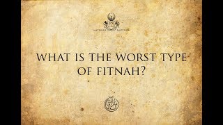 What Is The Worst Type Of Fitnah