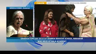 GRADUATION DAY 2019 OF SHARADA MANDIR SCHOOL MIRAMAR WAS HELD AT KALA ACADEMY