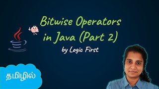 Java Bitwise Operator Part 2 - Shift Operators | Java Course in Tamil | Logic First Tamil