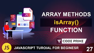 JavaScript - isArray Function Tutorial | Javascript Tutorial: 27 | BY CodePrime