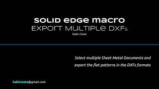 Solid Edge Macro - Export multiple DXFs