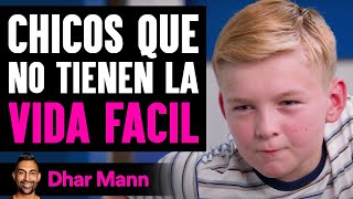 Chicos Que No Tienen La Vida Fácil | Dhar Mann Studios