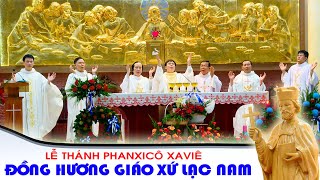 Lễ Thánh Phanxicô Xaviê - Bổn mạng Đồng Hương Giáo xứ Lạc Nam Miền Nam 2024