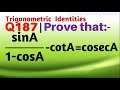 Q187 | Prove that sinA by 1 - cosA - cotA = cosecA | Prove that sin⁡A / (1-cos⁡A) - cot⁡A = cosec⁡A