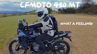 CFMOTO 450 MT - It´s a Feeling!