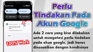 Cara Menghilangkan Notifikasi Perlu Tindakan Pada Akun Google