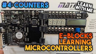 Counters - Learning Microcontrollers with EBlocks & Flowcode #4