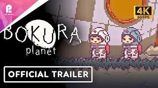 BOKURA planet | Official Demo Trailer | 4K 60fps