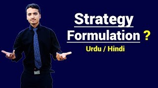 What is Strategy Formulation ? Urdu / Hindi