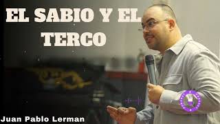 EL SABIO Y EL TERCO  - Juan Pablo Lerman