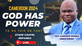 CAMEROON 2024 II GOD HAS POWER TO DO THIS OR THAT.