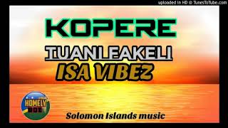 KOPERE -Tuani Fakeli(ISA VIBEZ)