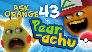 Annoying Orange - Ask Orange #43: Pear-achu!